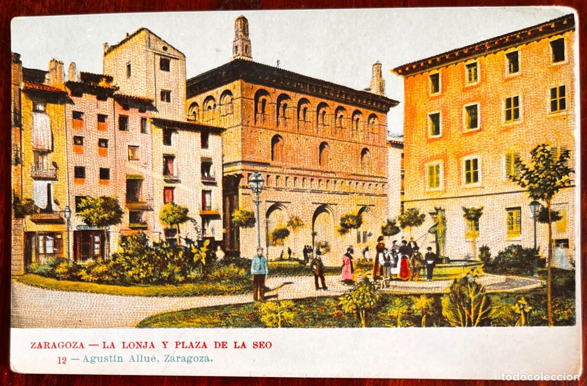 Postales: Postal de ZARAGOZA, LA LONJA Y PLAZA DE LA SEO, 12, AGUSTIN ALLUE, sin circular y sin dividir