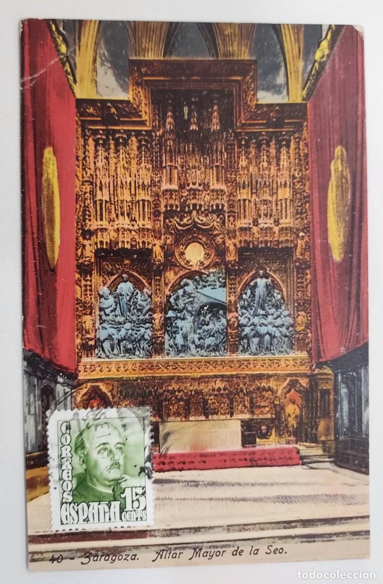 Postales: POSTAL ZARAGOZA ALTAR MAYOR DE LA SEO. 40. CIRCULADA