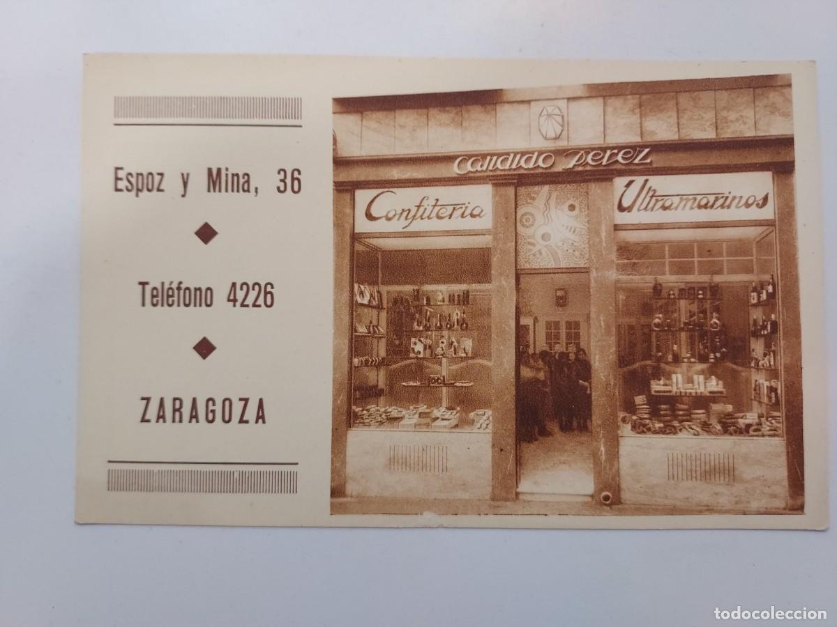 Postales: POSTAL ZARAGOZA PUBLICITARIA CANDIDO PEREZ CONFITERIA ULTRAMARINOS ESPOZ Y MINA. S/C. F. MESAS, ARTE