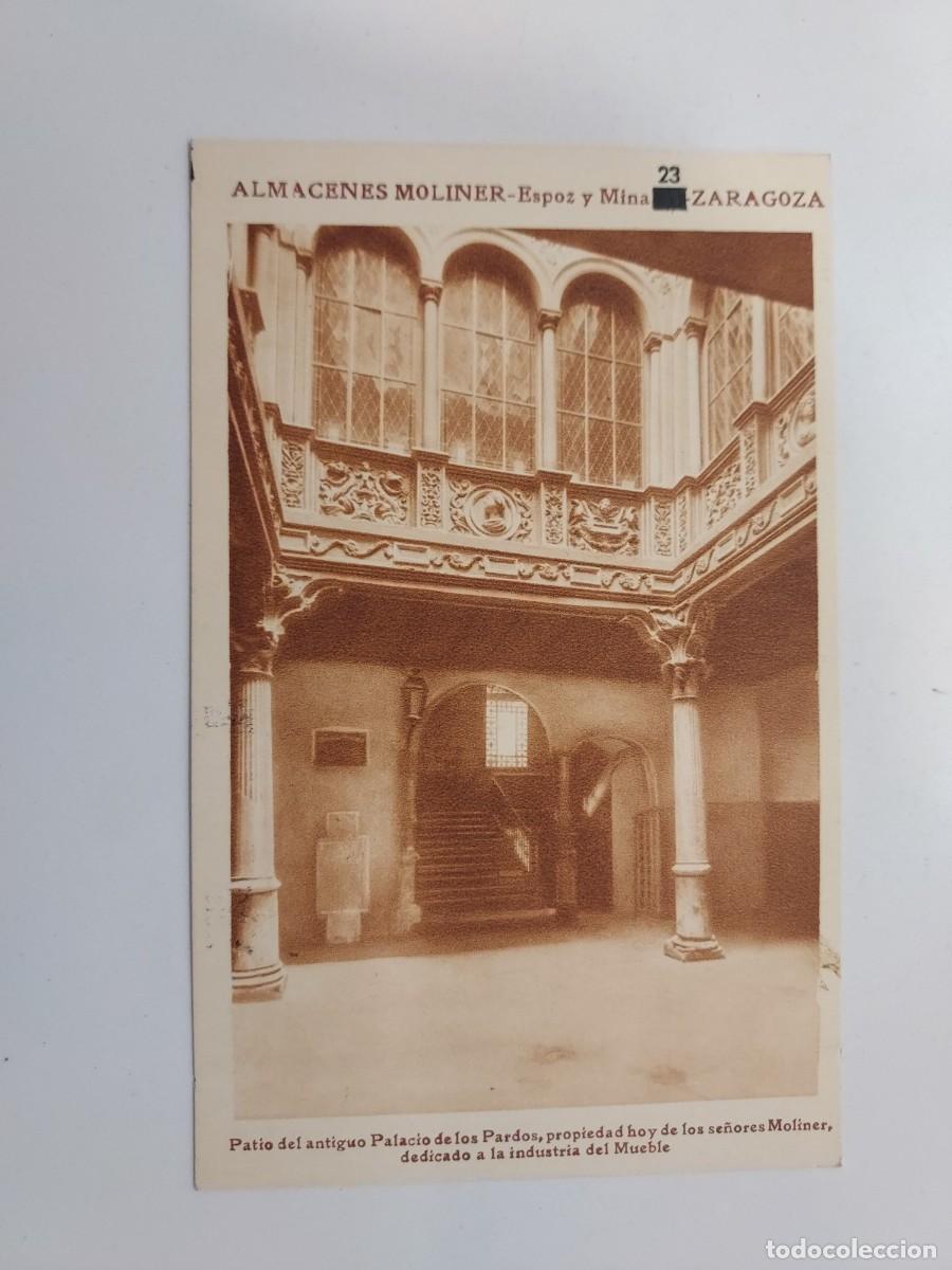 Postales: POSTAL ZARAGOZA ALMACENES MOLINER ESPOZ Y MINA, PATIO PALACIO DE LOS PARDOS. S/C