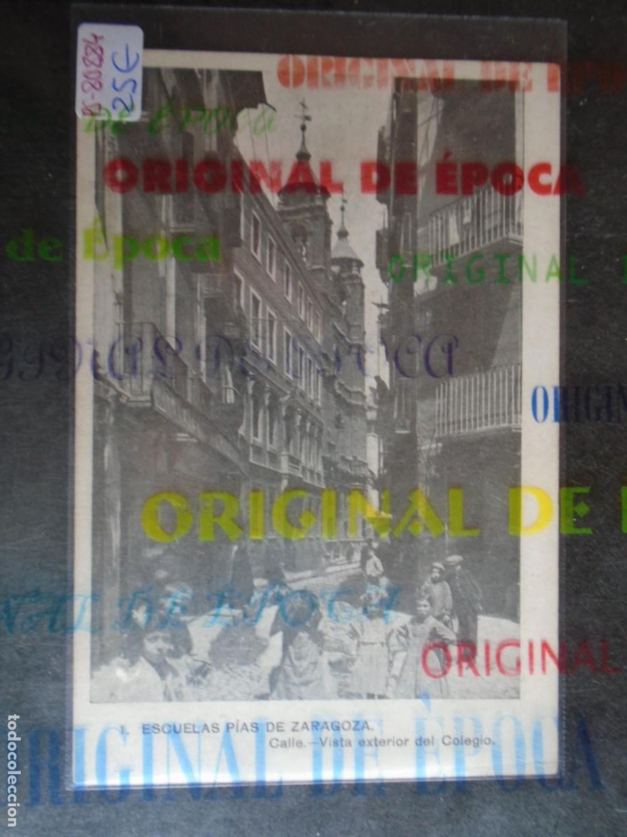 Postales: (PS-80884)POSTAL DE ZARAGOZA-ESCUELAS PIAS.CALLE.VISTA EXTERIOR DEL COLEGIO