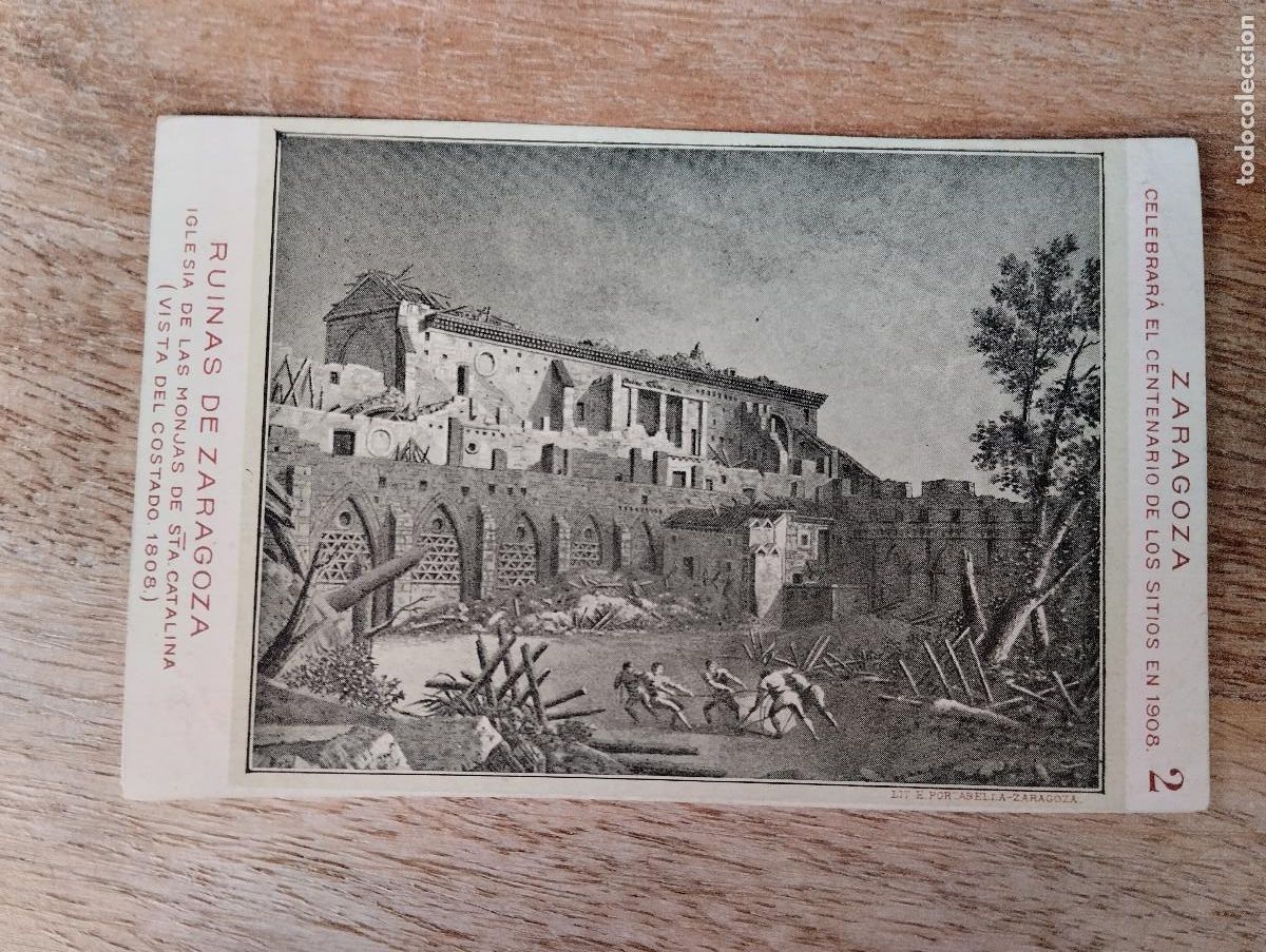 Postales: Centenario de los Sitios 1908 Zaragoza RUINAS DE ZARAGOZA IGLESIA MONJAS STA. CATALINA
