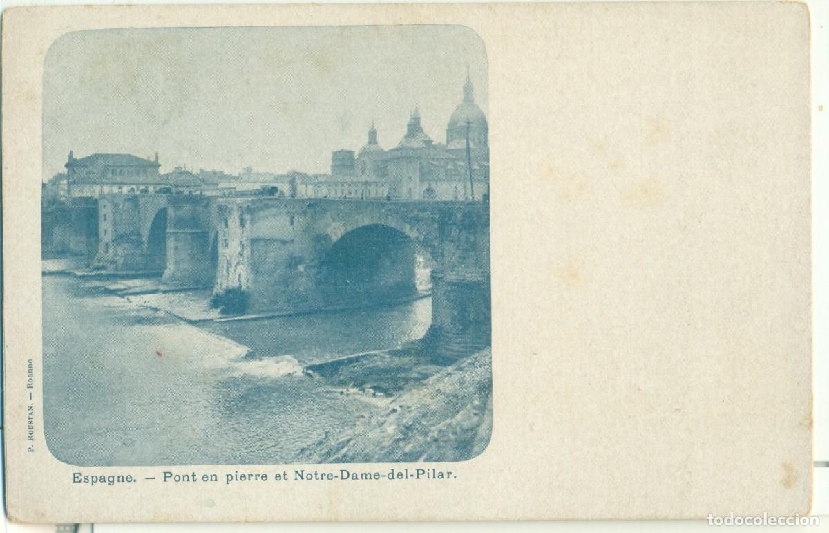 Postales: ZARAGOZA. PUENTE DE PIEDRA Y TEMPLO DEL PILAR. HACIA 1910. POSTAL FRANCESA.