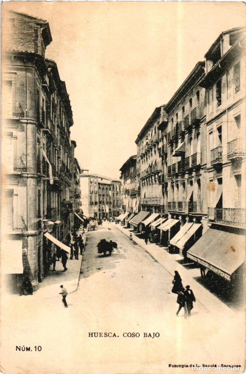 Cartes Postales: Huesca Coso Bajo - n&uacute;m. 10 - Fototiplia L. Escol&aacute; Zaragoza - Reverso sin dividir