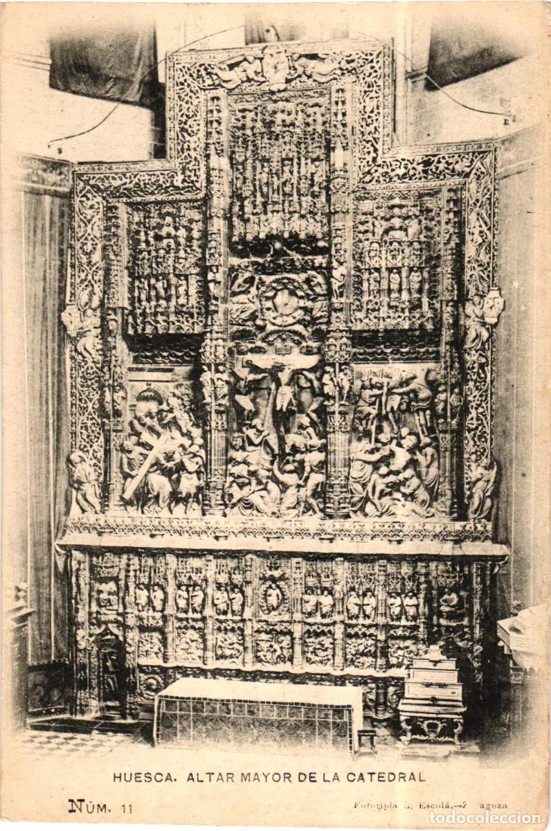 Cartes Postales: Huesca Altar Mayor de la Catedral - n&uacute;m. 11 - Fototiplia L. Escol&aacute; Zaragoza - Reverso sin dividir