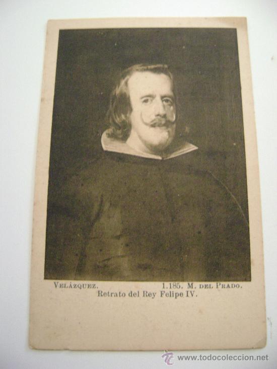 Postales: MUSEO DEL PRADO.RETRATO DEL REY FELIPE IV.VELAZQUEZ.22029