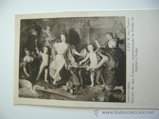 Postales: MUSEO DEL PRADO.RETRATO DE UNA PRINCESA,REPRESENTANDO LA .....LARGILLIERE.22066