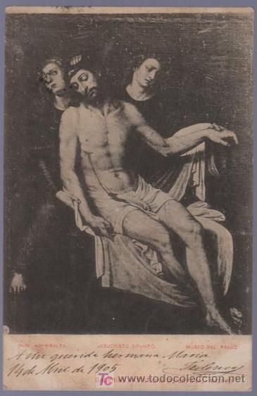 Postcards: TARJETA POSTAL ANTIGUA DE PINTORES. JESUCRISTO DIFUNTO. MUSEO DEL PRADO.