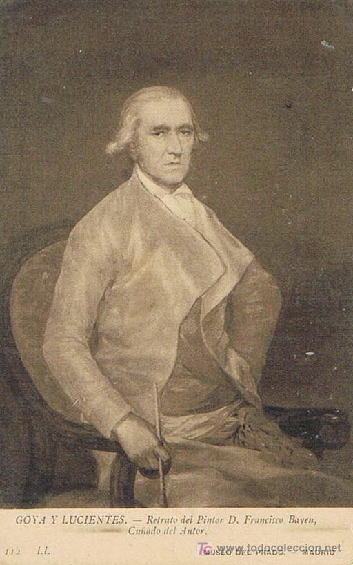 Postcards: TARJETA POSTAL, N&ordm; 112, RETRATO DEL PINTOR D. FRANCISCO BAYEU, MUSEO DEL PRADO, GOYA Y LUCIENTES