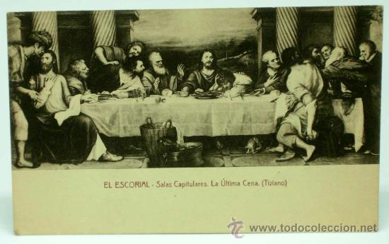 Postais: Postal Tiziano La Ultima Cena Salas Capitulares El Escorial a&ntilde;os 30 sin circular