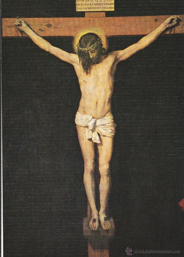 Postales: N&ordm; 19628 L&Aacute;MINA CEDIPSA COLECCION ESCUELA ESPA&Ntilde;OLA VELAZQUEZ CRISTO CRUCIFICADO