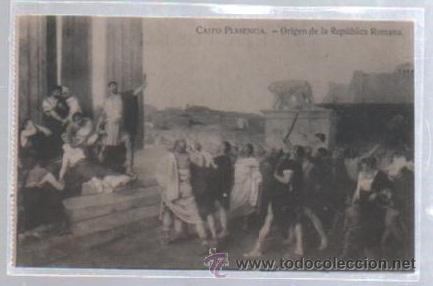 Cartes Postales: TARJETA POSTAL. CASTO PLASENCIA. ORIGEN DE LA REPUBLICA ROMANA. HAE