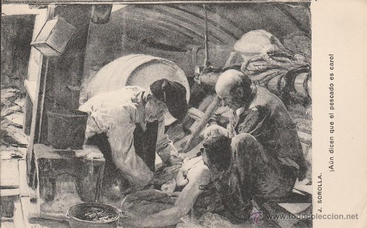 Postkarten: N&ordm; 11834 POSTAL SOROLLA AUN DICEN QUE EL PESCADO ES CARO