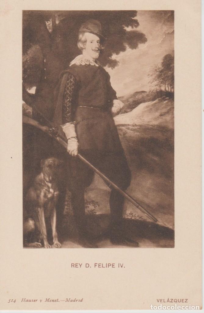 Postales: (514) VELAZQUEZ. REY D. FELIPE IV ... HAUSER Y MENET SIN DIVIDIR