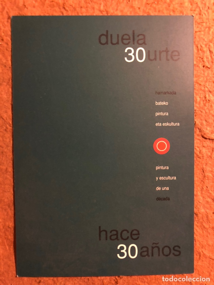 Cartoline: HACE 30 A&Ntilde;OS &ldquo;PINTURA Y ESCULTURA DE UNA D&Eacute;CADA&rdquo;. POSTAL INVITACI&Oacute;N INAUGURACI&Oacute;N EXPOSICI&Oacute;N KOLDO MI