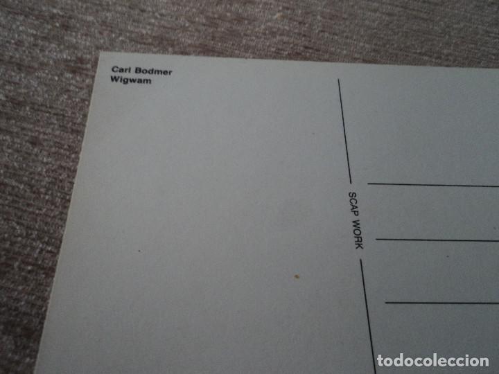 Postales: carl bodmer, wigwam, ed. scap work - Foto 2