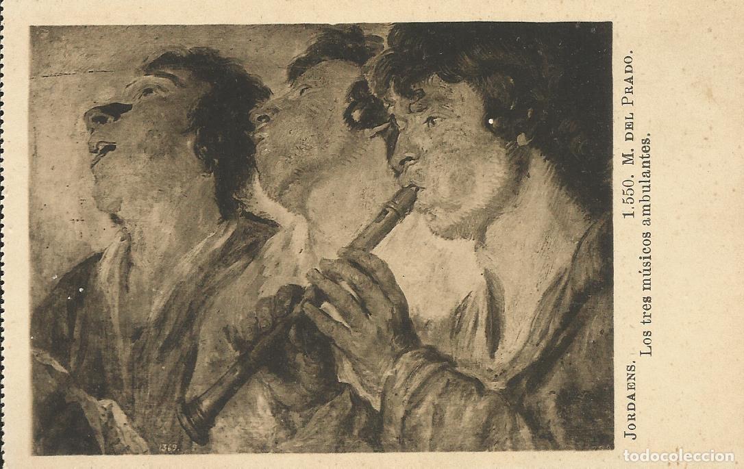 Postales: Jordaens. Los tres m&uacute;sicos ambulantes. 1550. Museo del Prado. Fototipia J. Roig. 1920. Postal.