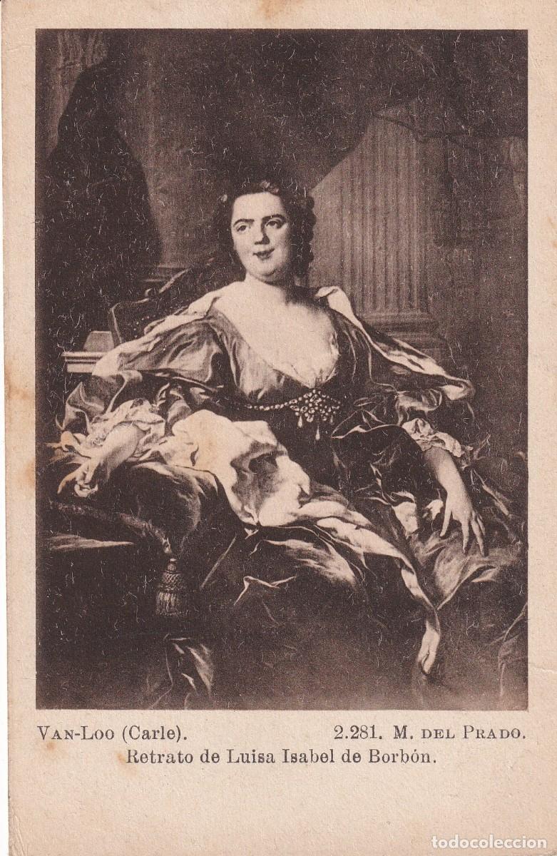 Postales: MUSEO DEL PRADO - VAN-LOO. LUISA ISABEL DE BORB&Oacute;N