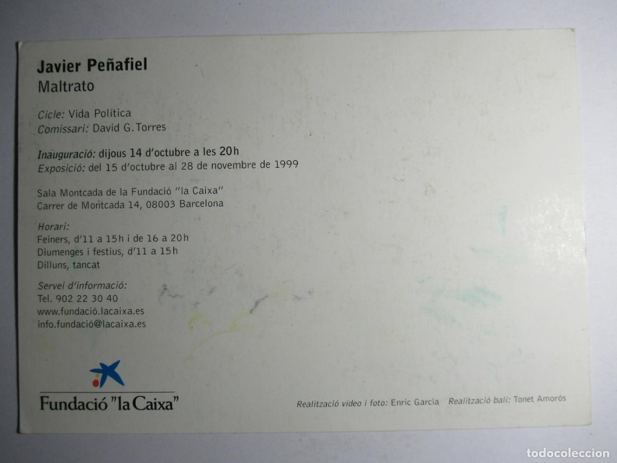 Postales: Javier Pe&ntilde;afiel - Maltrato - Fundaci&oacute; La Caixa - Foto 2