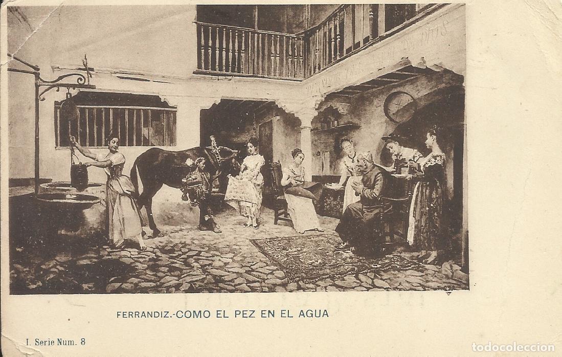 Postkarten: Ferrandiz. Como el pez en el agua. I. Serie. N&uacute;m. 8. Hauser Menet. Postal. 9x14 cm.