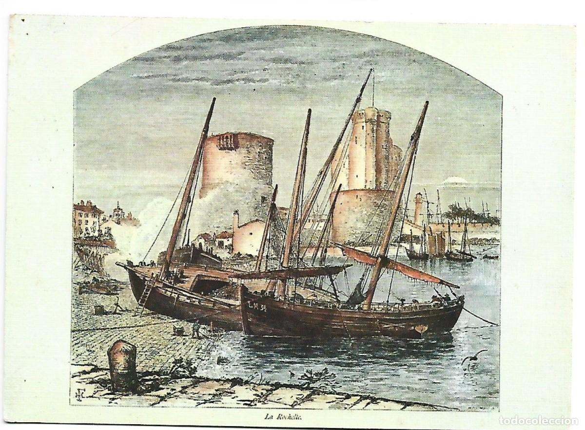 Postales: LE PORT AU SIECLE DERNIER.- GRAVURES ANCIENNES.- LA ROCHELLE / FRANCIA