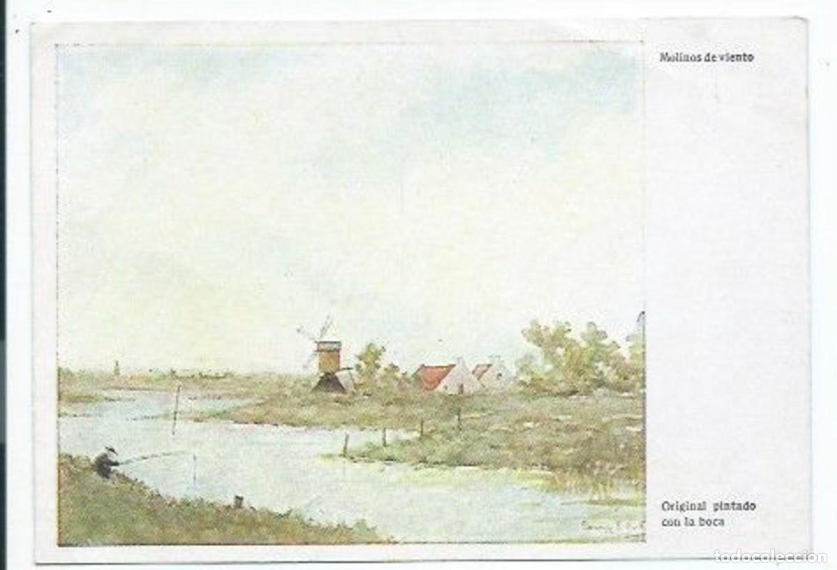 Postkarten: &rdquo; MOLINOS DE VIENTO &rdquo;.- ORIGINAL PINTADO CON LA BOCA