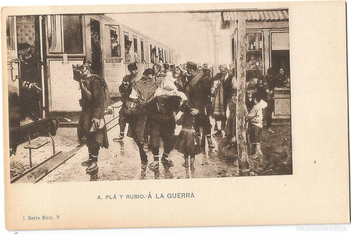 Postales: A. PL&Aacute; Y RUBIO - A LA GUERRA - HAUSER Y MENET - SERIE 1 N &ordm; 9 - SIN DIVIDIR