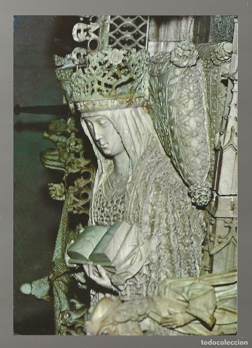 Postales: POSTAL - BUSTO DE LA REINA- SEPULCRO DE LOS FUNDADORES -CARTUJA DE MIRAFLORES -BURGOS - SIN CIRCULAR