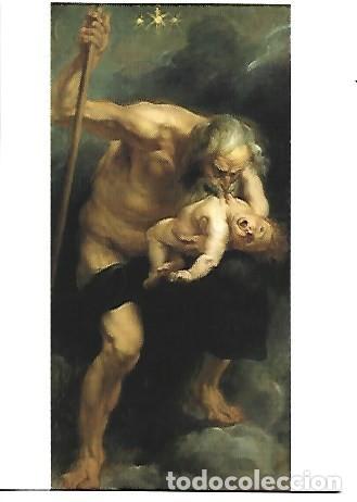 Postales: &rdquo; SATURNO DEVORANDO A UN HIJO &rdquo;, ( RUBENS ).- MUSEO DEL PRADO - MADRID