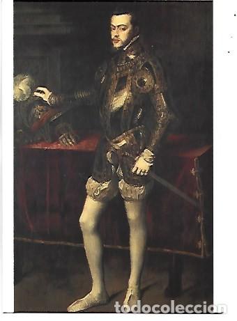 Postales: &rdquo; FELIPE II / PHILIP II &rdquo;, ( TIZIANO ).- MUSEO DEL PRADO - MADRID