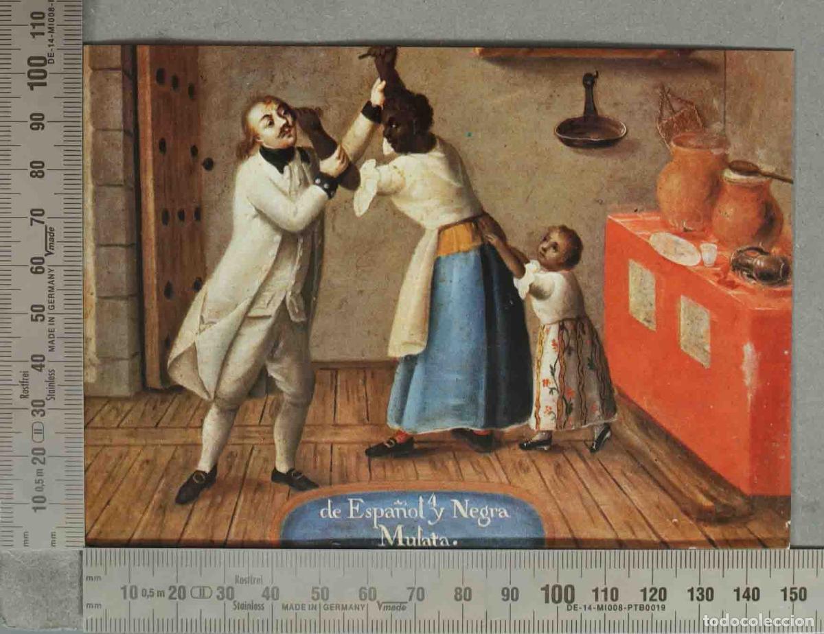 Cartes Postales: POSTAL. De espa&ntilde;ol y negra, mulata - Pintura de castas
