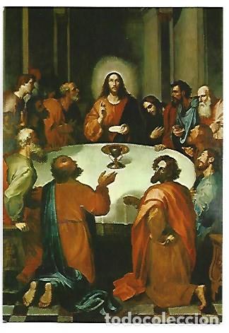Postales: &rdquo; SANTA CENA &rdquo;.- (RIBALTA).- IGLESIA DEL PATRIARCA.- VALENCIA