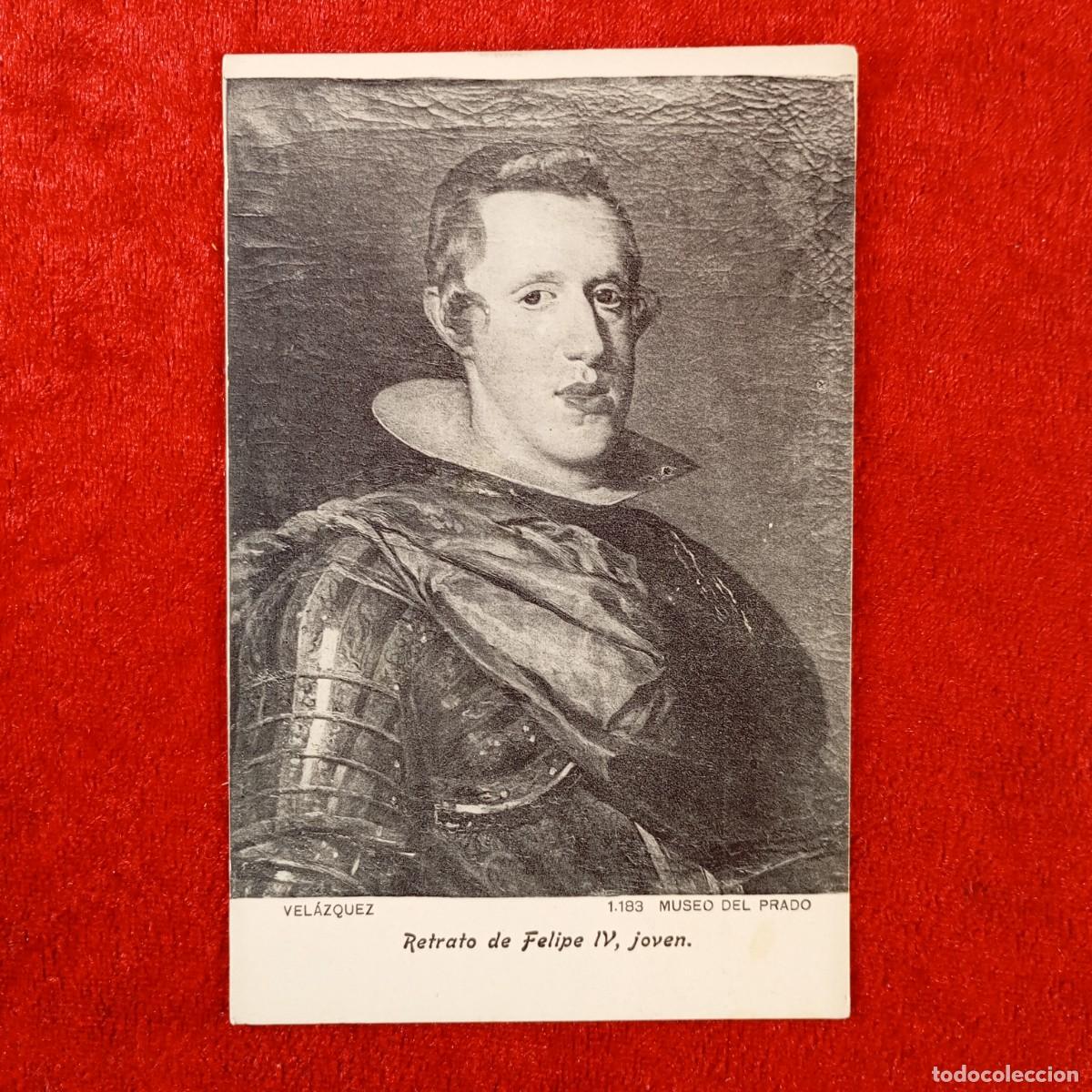 Postales: POSTAL - RETRATO DE FELIPE IV, JOVEN - DIEGO VEL&Aacute;ZQUEZ - MUSEO DEL PRADO 1183 - RAR&Iacute;SIMA / 2041