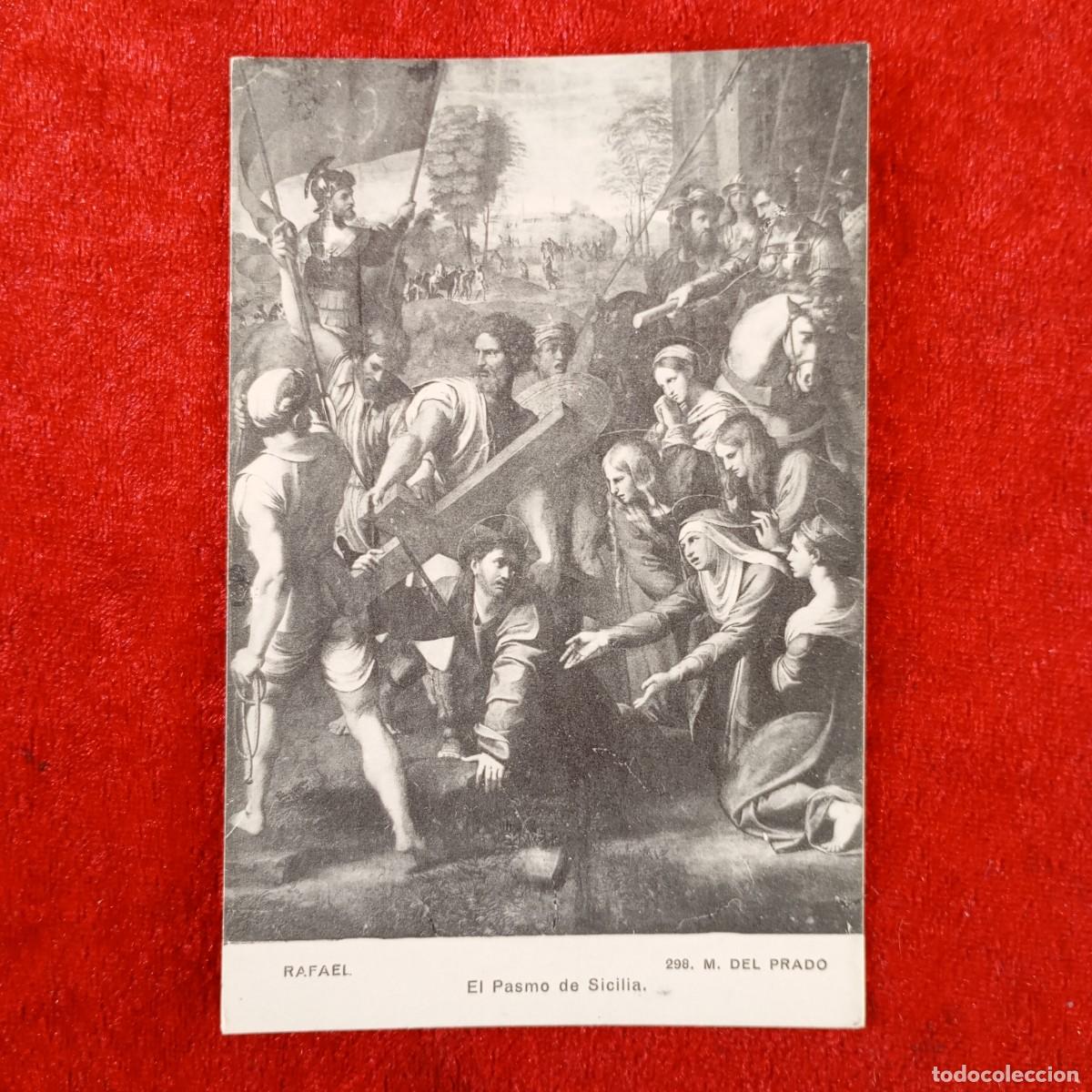 Postales: POSTAL - RAFAEL - EL PASMO DE SICILIA - MUSEO DEL PRADO - 298 - RAR&Iacute;SIMA / 2157