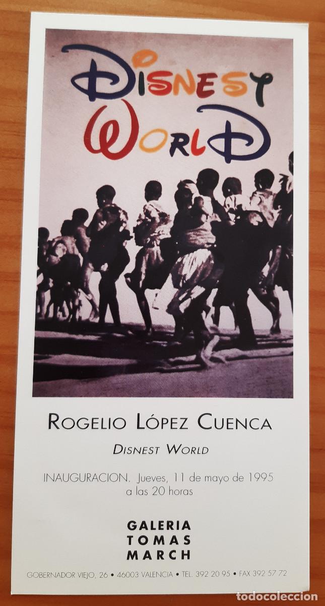 Postales: TARJETA INVITACI&Oacute;N INAUGURACI&Oacute;N - ROGELIO LOPEZ CUENCA - DISNEY WORLD - PERFECTO ESTADO