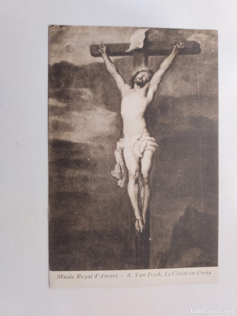Postales: POSTAL ANTIGUA. MUSEE ROYAL D'ANVERS. A. VAN DYCK, LE CHRIST EN CROIX. SIN CIRCULAR
