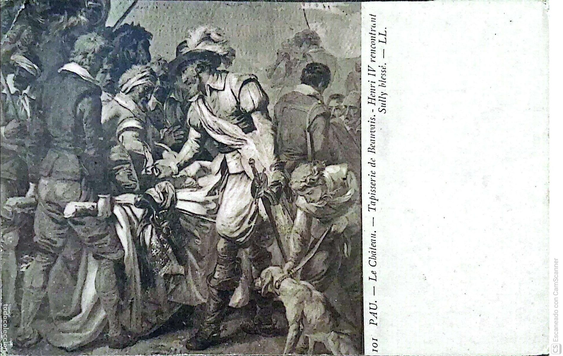 Postales: Pau. 101 Castillo. Tapiz: Enrique IV se encuentra con Sully herido, por su participaci&oacute;n en la batal