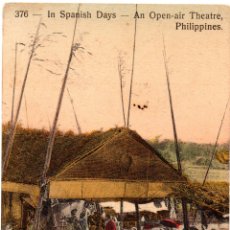 Postales: PS8279 FILIPINAS. AN OPEN-AIR THEATRE. PHILIPPINE AND ORIENTAL CURIO COMPANY. SIN CIRCULAR. Lote 179959022
