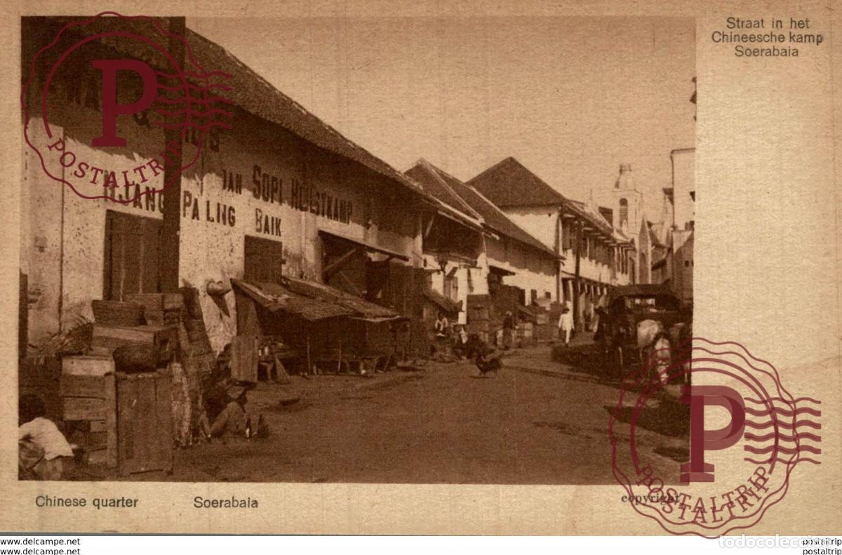 Postales: INDONESIE INDONESIA. SOERABAIA. STRAAT IN HET CHINEESCHE KAMP CHINESE QUARTER
