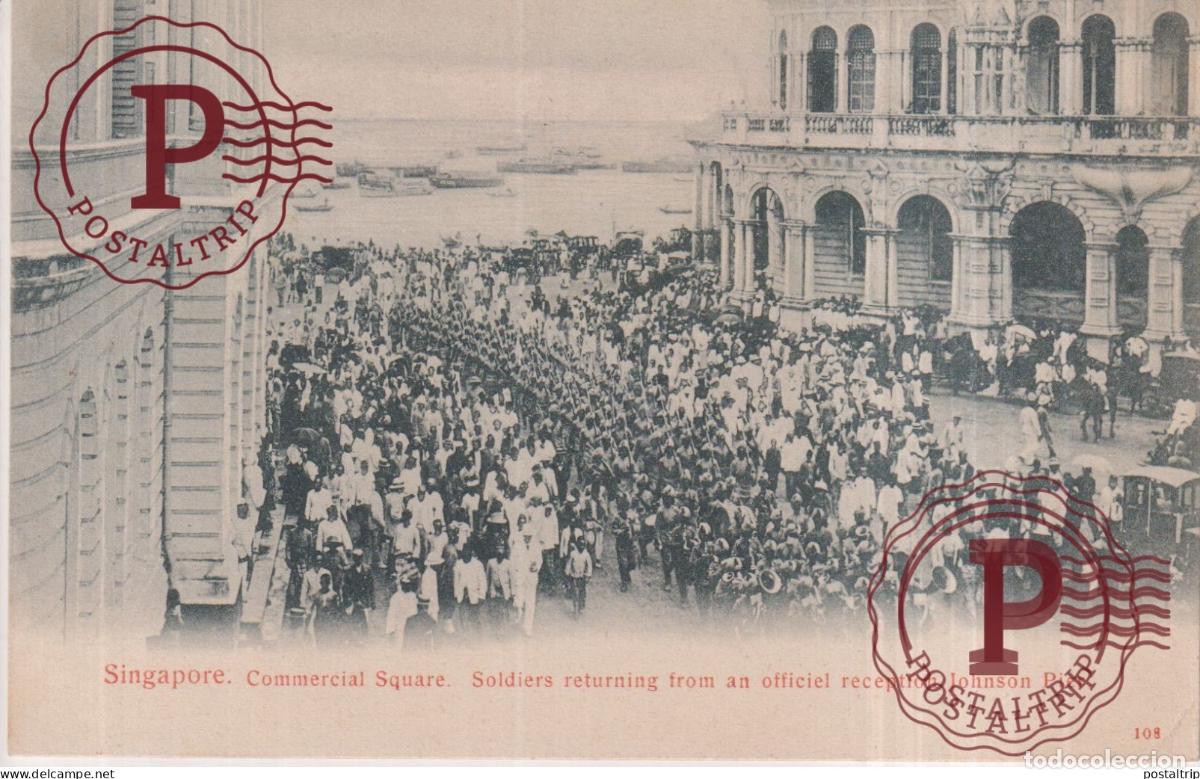 Postales: SINGAPUR SINGAPOUR SINGAPORE. Commercial Square - Soldiers returning from an officiel receptio