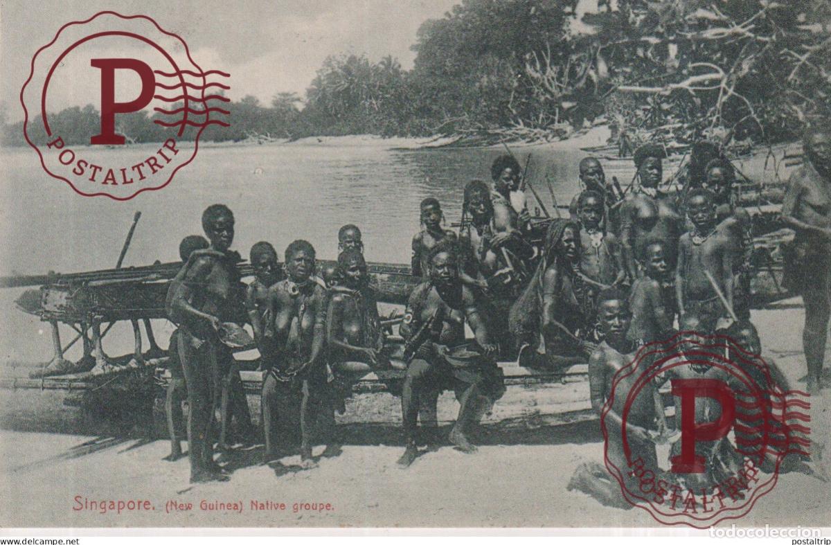 Postales: SINGAPUR SINGAPOUR SINGAPORE. NEW GUINEA - NATIVE GROUPE