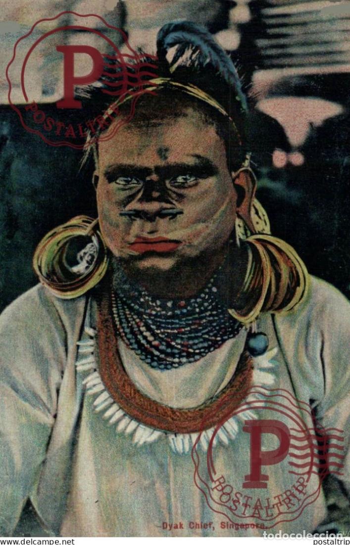 Cartes Postales: SINGAPUR. SINGAPORE, DYAK CHIEF