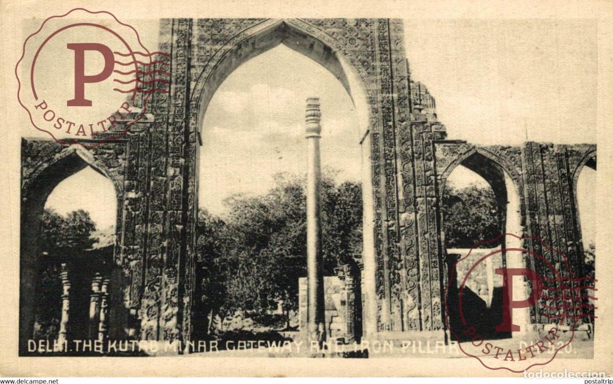 Postales: DELHI The Kutab Minar Gateway and Iron Pillar INDIA INDIEN INDE