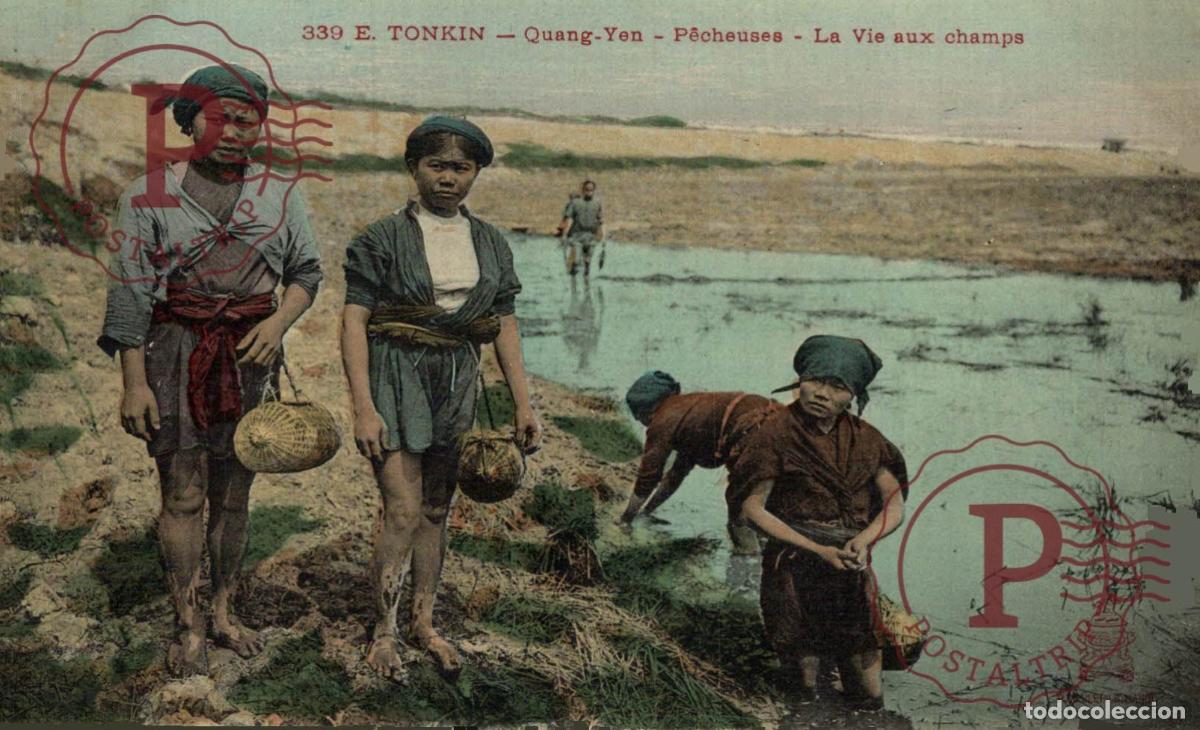 Postales: Indochine - Tonkin - LANGSON - QUANG YEN - P&ecirc;cheuses - La vie aux champs - coloris&eacute;e COCHINCHINE