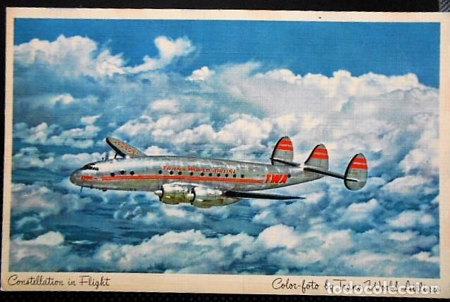 Postales: TWA. CONSTELLATION IN FLIGHT. TRANS WORLD AIRLINES. SIN CIRCULAR - Foto 1
