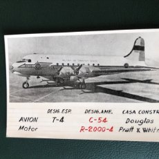 Postales: ANTIGUA TARJETA FORMATO POSTAL FOTOGRAFÍA AVIÓN T-4 (DESIG ESP) C-54 (DESIG AME) CONTRUCTORA DOUGLAS