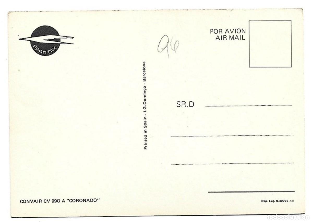 Postales: CONVAIR CV 990 A &rdquo; CORONADO &rdquo;.- SPANTAX - Foto 2