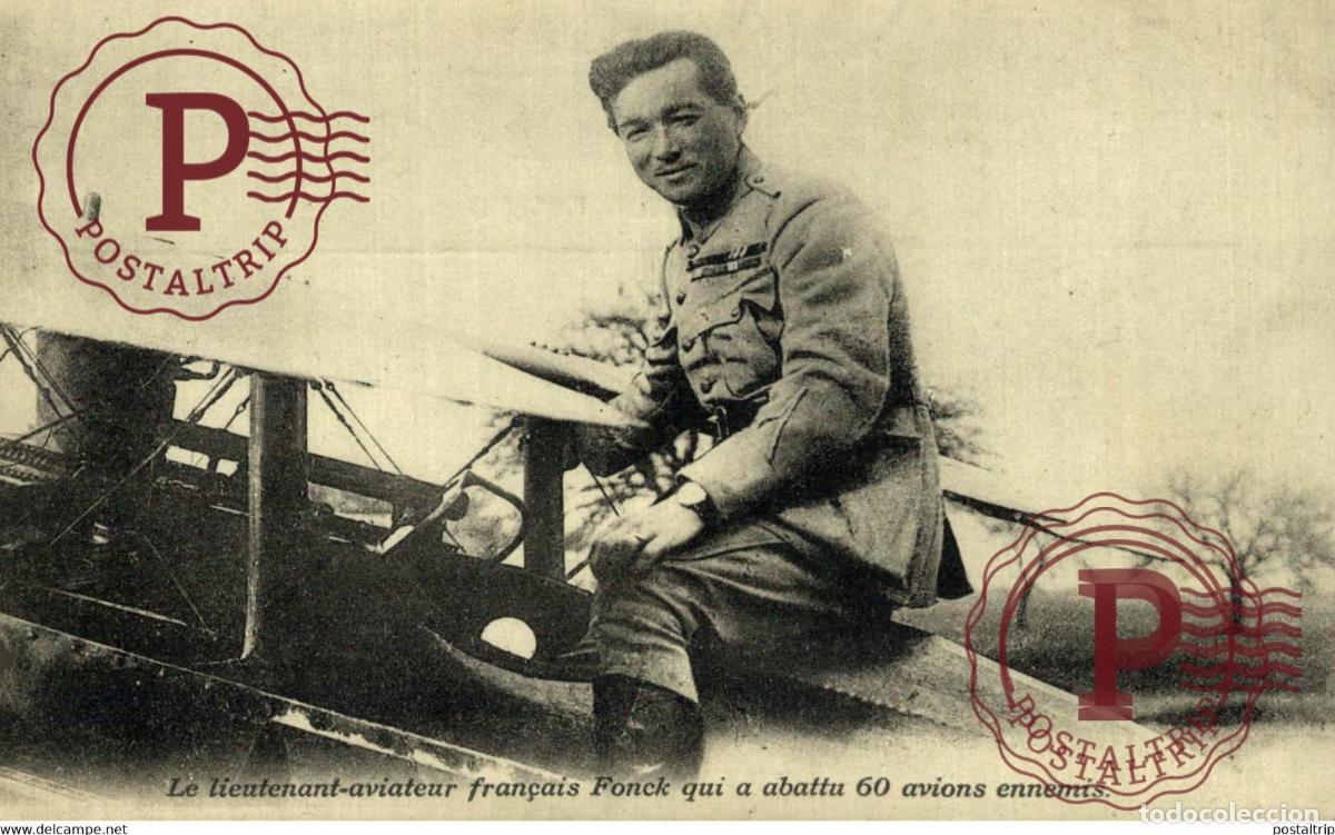 Postales: LE LIEUTENANT AVIATEUR avion FRANCAIS FONCK qui a abattu 60 avions ennemis