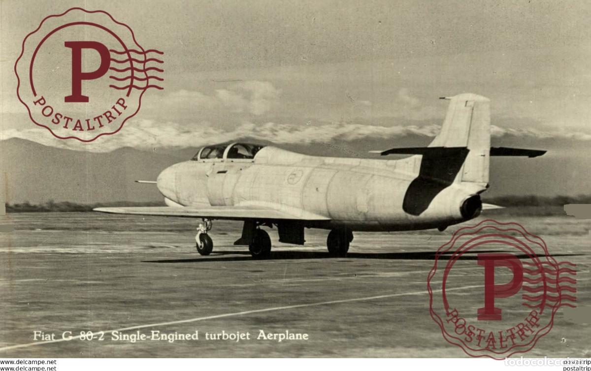 Postais: RPPC. FIAT G 80-2 SINGLE ENGINED TURBOJET AERPLANE. REAL PHOTO POSTCARD. AVIACI&Oacute;N