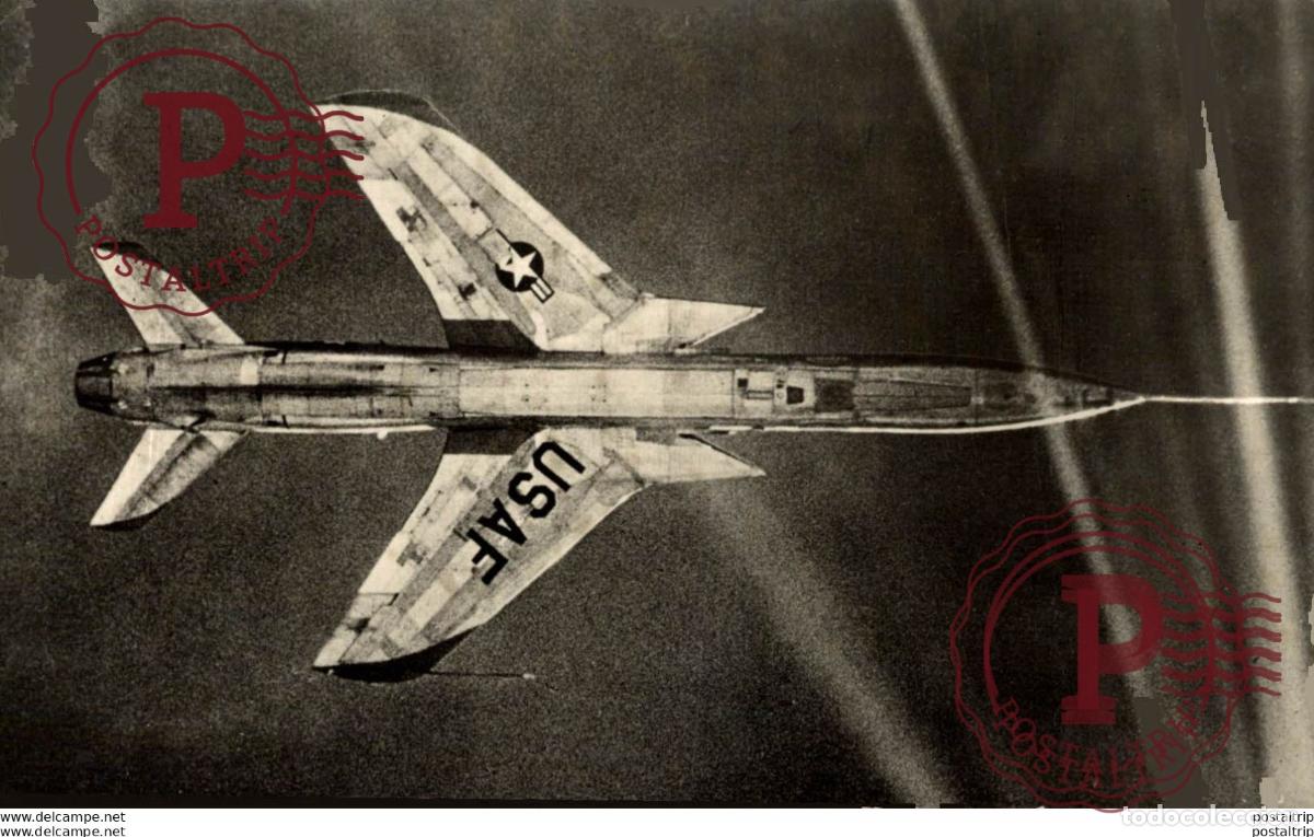 Cartes Postales: RPPC. REPUBLIC F105 ,,THUNDERCHIEF. REAL PHOTO POSTCARD. AVIACI&Oacute;N